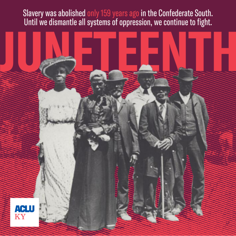 Slavery was abolished only 159 years ago in the Confederate South. Until we dismantle all systems of oppression, we continue to fight.