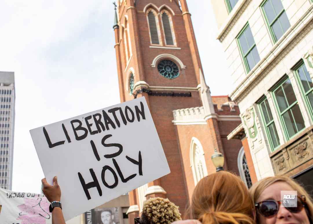 Liberation is Holy Photo from Dobbs Decision Day Protests in Louisville 2022