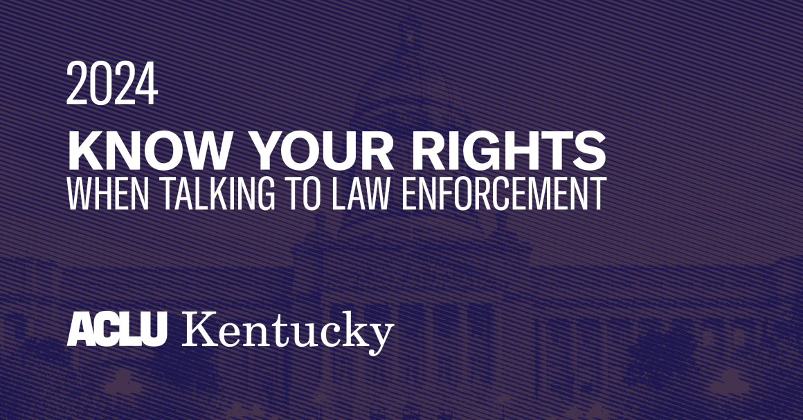 Know Your Rights When Talking to Law Enforcement