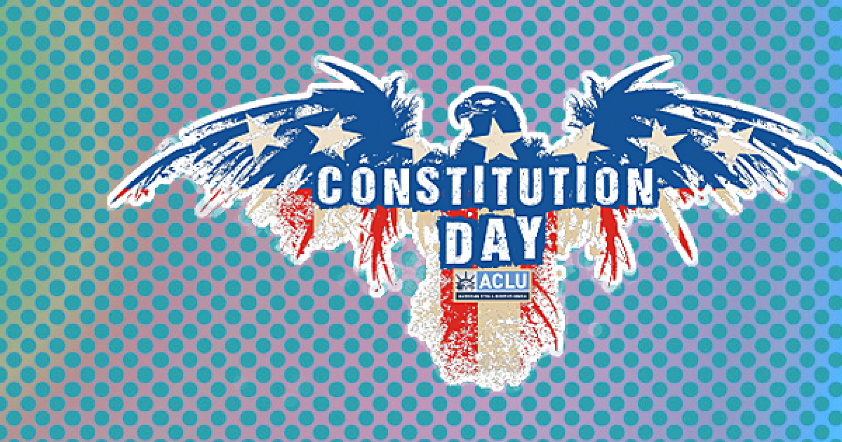 Constitution Day Brought To You By The Aclu Aclu Of Kentucky